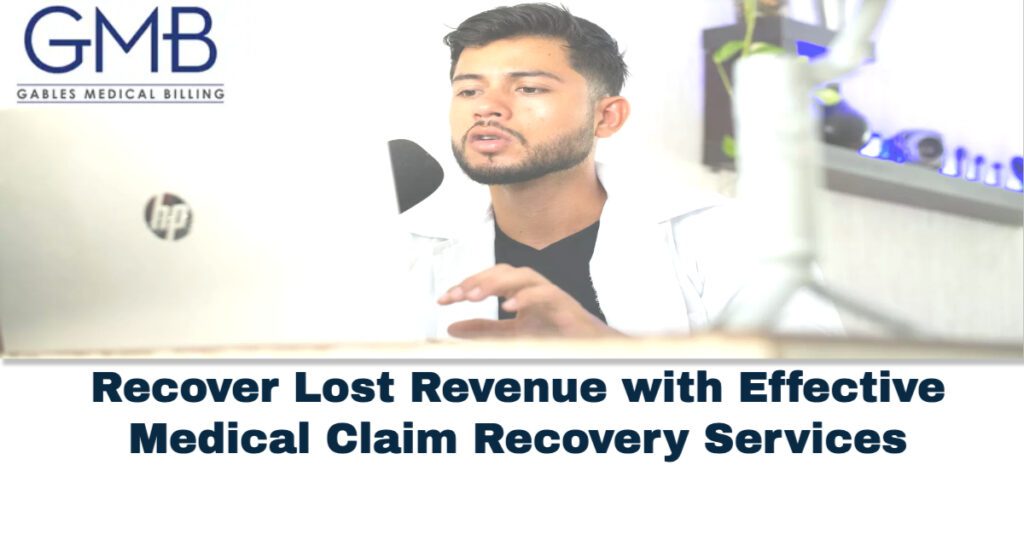 Recover Lost Revenue with Effective Medical Claim Recovery Services